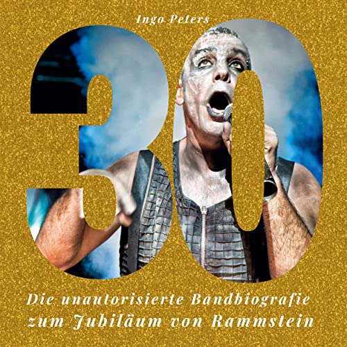 30 Jahre Rammstein: Die unautorisierte Bandbiografie zum Jubiläum von Rammstein von 27Amigos