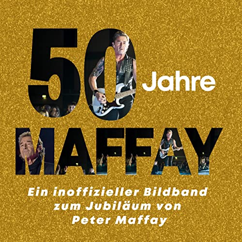 50 Jahre Maffay: Ein inoffizieller Bildband zum Jubiläum von Peter Maffay