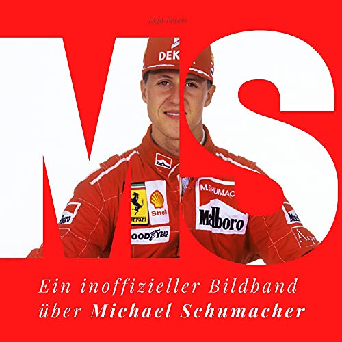 Michael Schumacher: Ein inoffizieller Bildband über Michael Schumacher von 27amigos