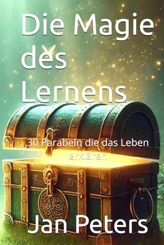 Die Magie des Lernens: 30 Parabeln die das Leben erklären von Independently published