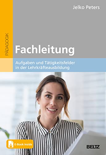 Fachleitung: Aufgaben und Tätigkeitsfelder in der Lehrkräfteausbildung. Mit E-Book inside von Beltz