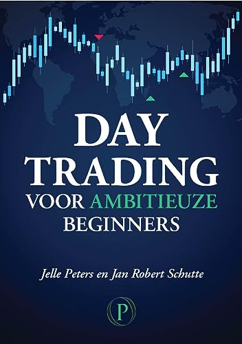 Day trading voor ambitieuze beginners: leer winstgevend day traden met bewezen strategieën, de juiste mindset, en solide risk management von Odyssea Publishing