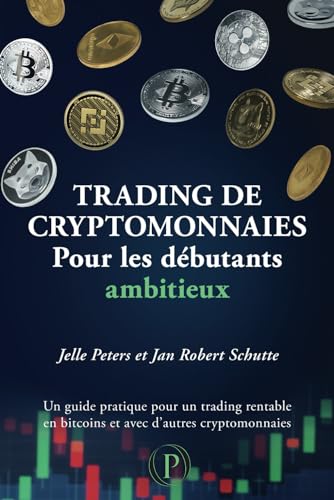 Trading de cryptomonnaies pour les débutants ambitieux: Un guide pratique pour un trading rentable en bitcoins et avec d’autres cryptomonnaies Trading de cryptomonnaies pour les débutants ambitieux: Un guide pratique pour un trading rentable en bitcoins et avec d’autres cryptomonnaies von Odyssea Publishing