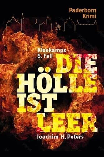 Die Hölle ist leer. Paderborn-Krimi: Kleekamps 5. Fall