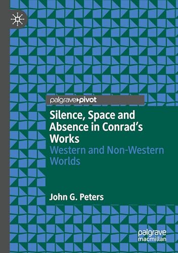 Silence, Space and Absence in Conrad's Works: Western and Non-Western Worlds