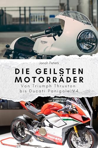 Die geilsten Motorräder - Das perfekte Geschenk für Männer und Frauen zu Weihnachten und Geburtstag: Von Triumph Thruxton bis Ducati Panigale V4 von FlipFlop