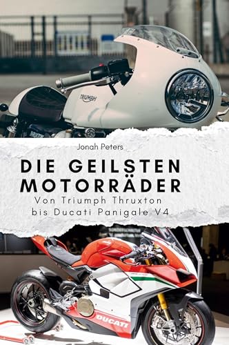 Die geilsten Motorräder: Von Triumph Thruxton bis Ducati Panigale V4 von FlipFlop
