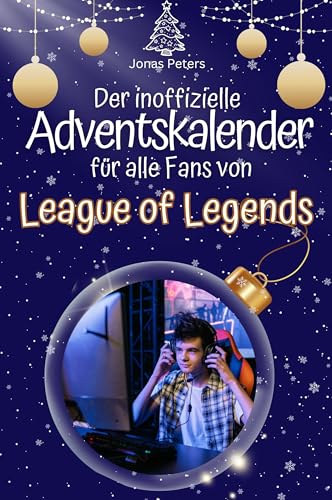 Der inoffizielle Adventskalender für alle Fans von League of Legends - 2024 von FlipFlop
