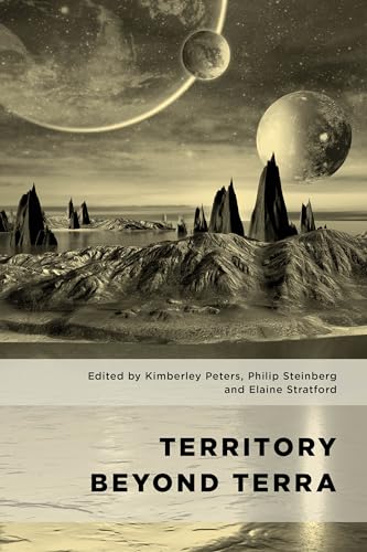 Territory Beyond Terra (Geopolitical Bodies, Material Worlds)