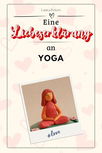 Eine Liebeserklärung an Yoga - Die große Hommage - das perfekte Geschenk für Weihnachten und Geburtstag und jeden Anlass Eine Liebeserklärung an Yoga - Die große Hommage - das perfekte Geschenk für Weihnachten und Geburtstag und jeden Anlass von FlipFlop