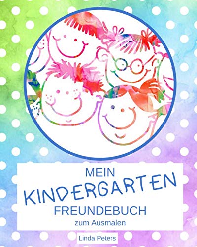 Mein Kindergarten Freundebuch zum Ausmalen: Kindergartenfreundebuch mit extra Seiten für Erzieher | Design: getupft blau