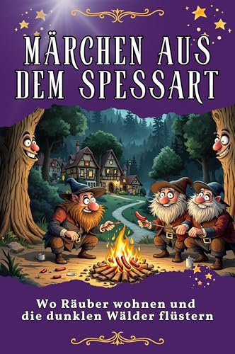 Märchen aus dem Spessart: Wo Räuber wohnen und die dunklen Wälder flüstern. Genial lustiges Humorbuch - das perfekte Geschenk für Weihnachten und Geburtstag Märchen aus dem Spessart: Wo Räuber wohnen und die dunklen Wälder flüstern. Genial lustiges Humorbuch - das perfekte Geschenk für Weihnachten und Geburtstag von FlipFlop