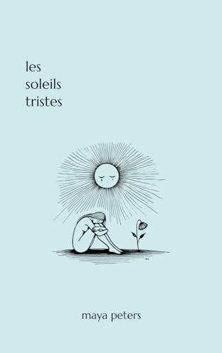 Les soleils tristes von Independently published