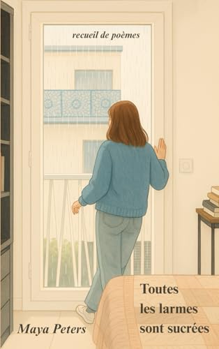 Toutes les larmes sont sucrées von Independently published