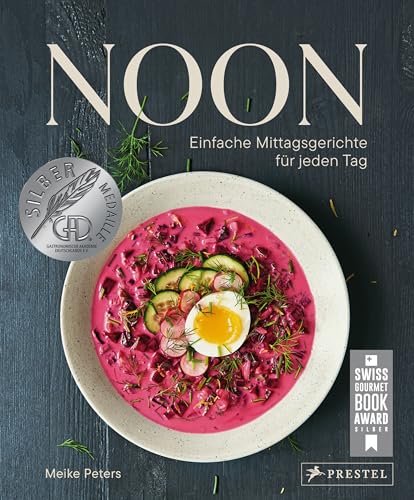 Noon: Einfache Mittagsgerichte für jeden Tag. Das Lunch-Kochbuch - Swiss Gourmet Book Award 2024 Silber - GAD Award 2024 Silber Noon: Einfache Mittagsgerichte für jeden Tag. Das Lunch-Kochbuch - Swiss Gourmet Book Award 2024 Silber - GAD Award 2024 Silber