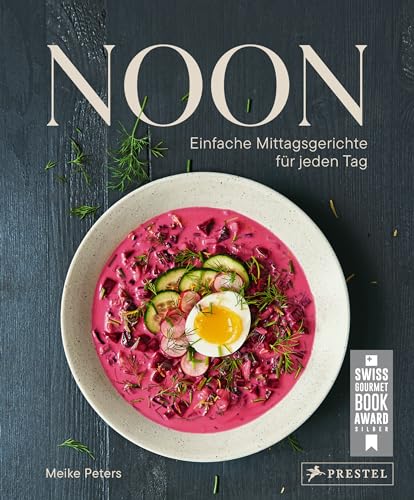 Noon: Einfache Mittagsgerichte für jeden Tag. - Das Lunch-Kochbuch von Prestel Verlag