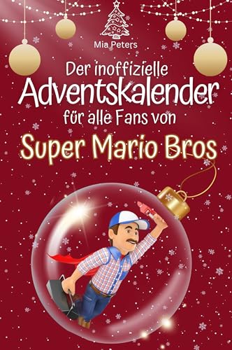 Der inoffizielle Adventskalender für alle Fans von Super Mario Bros. - 2024 von FlipFlop