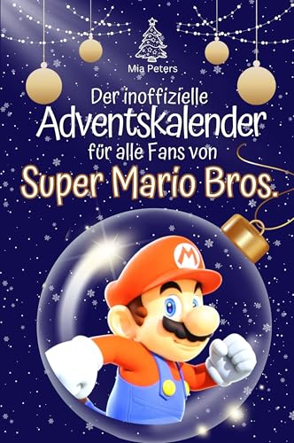 Der inoffizielle Adventskalender für alle Fans von Super Mario Bros. - Hochwertige Hardcover-Ausgabe - das perfekte Geschenk 2024 von FlipFlop