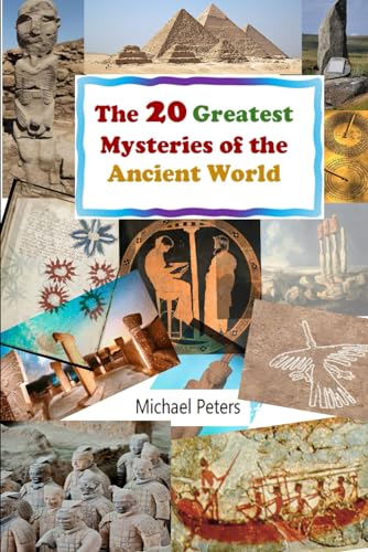 The 20 Greatest Mysteries of the Ancient World von Independently published