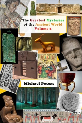 The Greatest Mysteries of the Ancient World: Volume 2 von Independently published