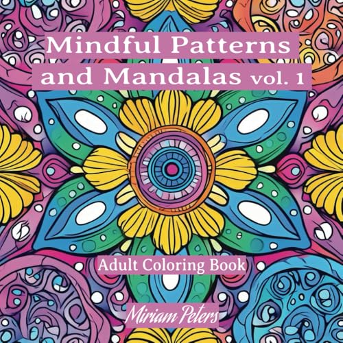 Mindful Pattern and Mandalas vol. 1: Adult Coloring Book Mindful Pattern and Mandalas vol. 1: Adult Coloring Book von Independently published