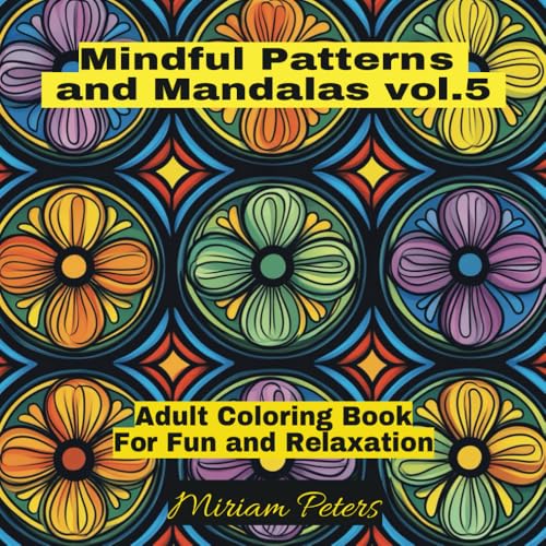 Mindful Patterns and Mandalas vol.5 von Independently published