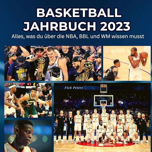 Basketball-Jahrbuch 2023: Alles, was du über die NBA, DBB und WM wissen musst Basketball-Jahrbuch 2023: Alles, was du über die NBA, DBB und WM wissen musst von 27Amigos