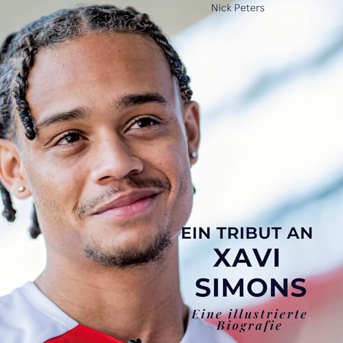 Ein Tribut an ¿¿Xavi Simons: Eine illustrierte Biografie von 27Amigos