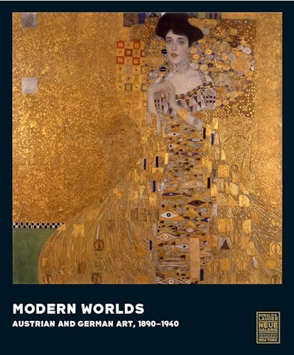 Modern Worlds: Austrian and German Art, 1890-1940 von Prestel