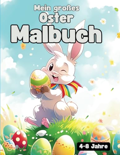 Mein großes Oster Malbuch: 50 Motive zum ausmalen für Kinder ab 4 Jahren, Ausmalbuch als Ostergeschenk