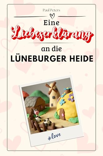 Eine Liebeserklärung an die Lüneburger Heide - Die große Hommage - das perfekte Geschenk für Weihnachten und Geburtstag und jeden Anlass Eine Liebeserklärung an die Lüneburger Heide - Die große Hommage - das perfekte Geschenk für Weihnachten und Geburtstag und jeden Anlass von FlipFlop