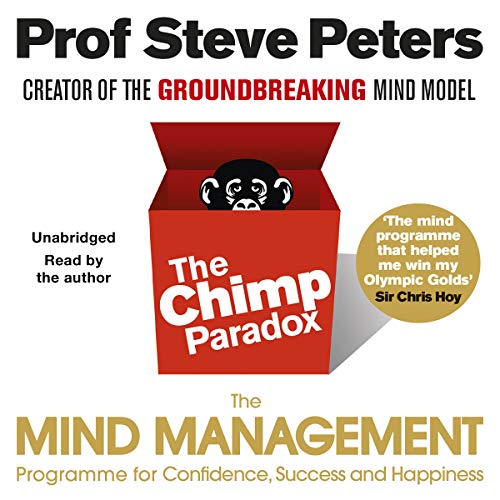 The Chimp Paradox: The Acclaimed Mind Management Programme to Help You Achieve Success, Confidence and Happiness von Penguin