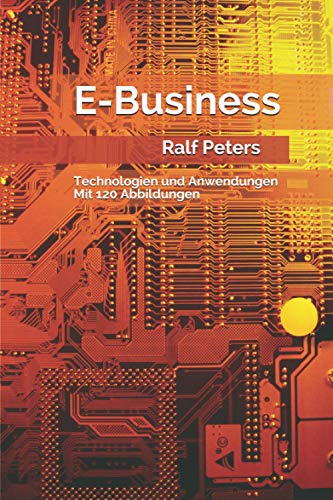 E-Business: Technologien und Anwendungen von Independently published