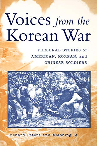 Voices from the Korean War: Personal Stories of American, Korean, and Chinese Soldiers von University Press of Kentucky