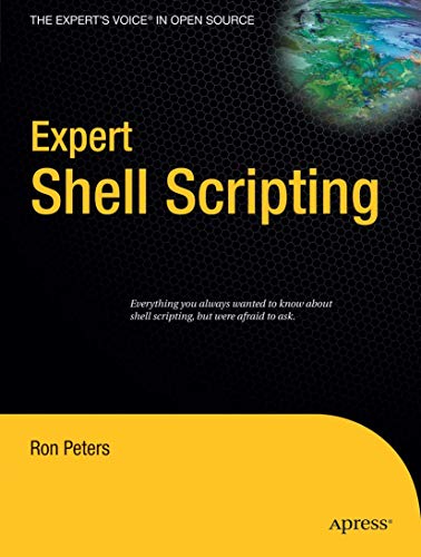 Expert Shell Scripting (Expert's Voice in Open Source) von Apress