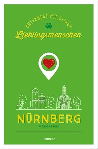 Nürnberg. Unterwegs mit deinen Lieblingsmenschen