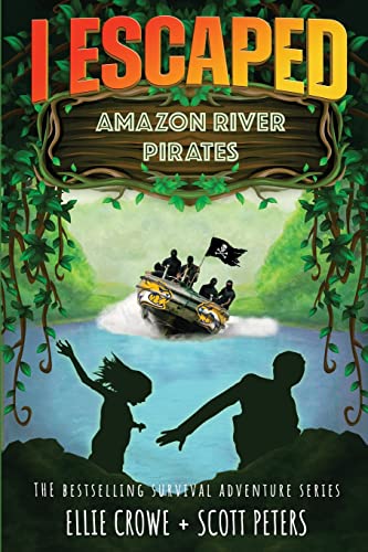 I Escaped Amazon River Pirates von Best Day Books for Young Readers