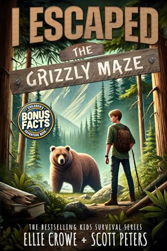 I Escaped The Grizzly Maze: Apex Predator Of The Wild von Best Day Books for Young Readers