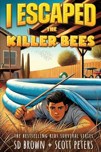 I Escaped The Killer Bees: A Thrilling Survival Adventure for Kids 8-12! von Best Day Books for Young Readers