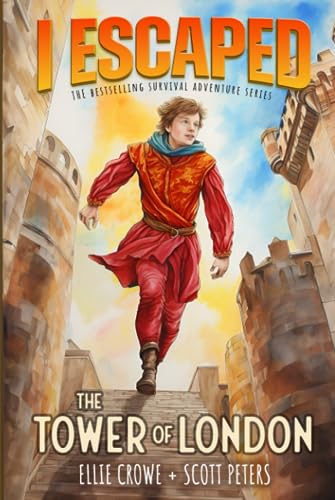 I Escaped The Tower of London von Best Day Books For Young Readers