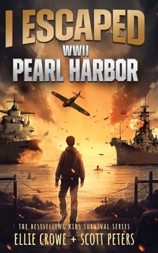 I Escaped WWII Pearl Harbor: A WW2 Book for Kids Age 9-12 von Best Day Books For Young Readers