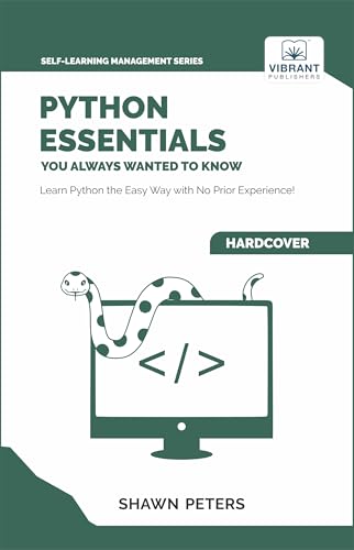 Python Essentials You Always Wanted to Know (Self-Learning Management Series) von Vibrant Publishers