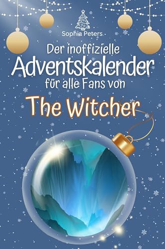 Der inoffizielle Adventskalender für alle Fans von The Witcher - 2024 von FlipFlop