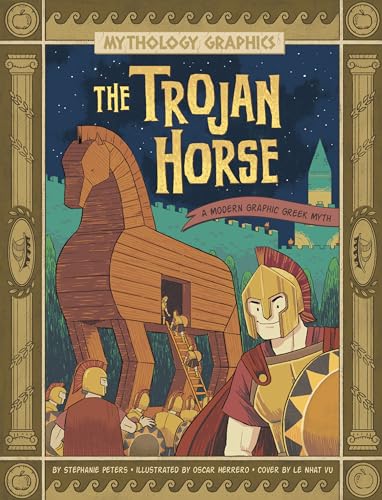 The Trojan Horse: A Modern Graphic Greek Myth (Mythology Graphics)