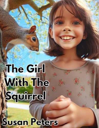 The Girl With The Squirrel von Independently published