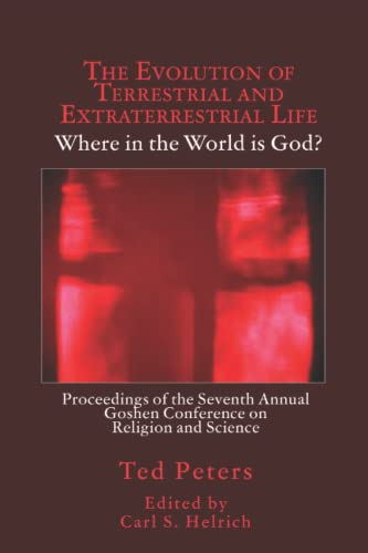 The Evolution of Terrestrial and Extraterrestrial Life: Proceedings of the Seventh Annual Goshen Conference on Science and Religion The Evolution of Terrestrial and Extraterrestrial Life: Proceedings of the Seventh Annual Goshen Conference on Science and Religion von Pandora Press