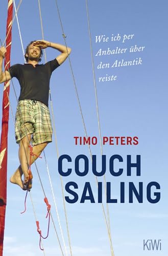 Couchsailing: Wie ich per Anhalter über den Atlantik reiste von Kiepenheuer & Witsch GmbH