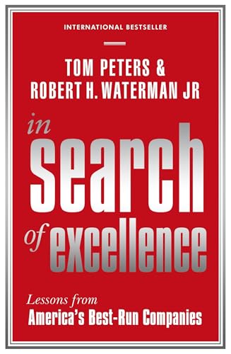 In Search Of Excellence: Lessons from America's Best-Run Companies (Profile Business Classics)