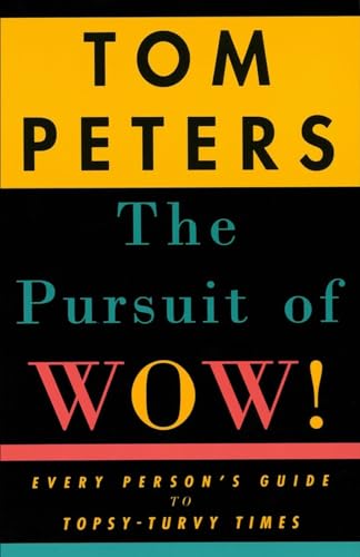 The Pursuit of Wow!: Every Person's Guide to Topsy-Turvy Times von Vintage