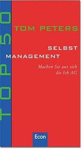 Top 50 Selbstmanagement: Machen Sie aus sich die Ich-AG